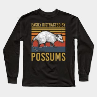 Easily Distracted By Possums Funny Opossum Gift Long Sleeve T-Shirt